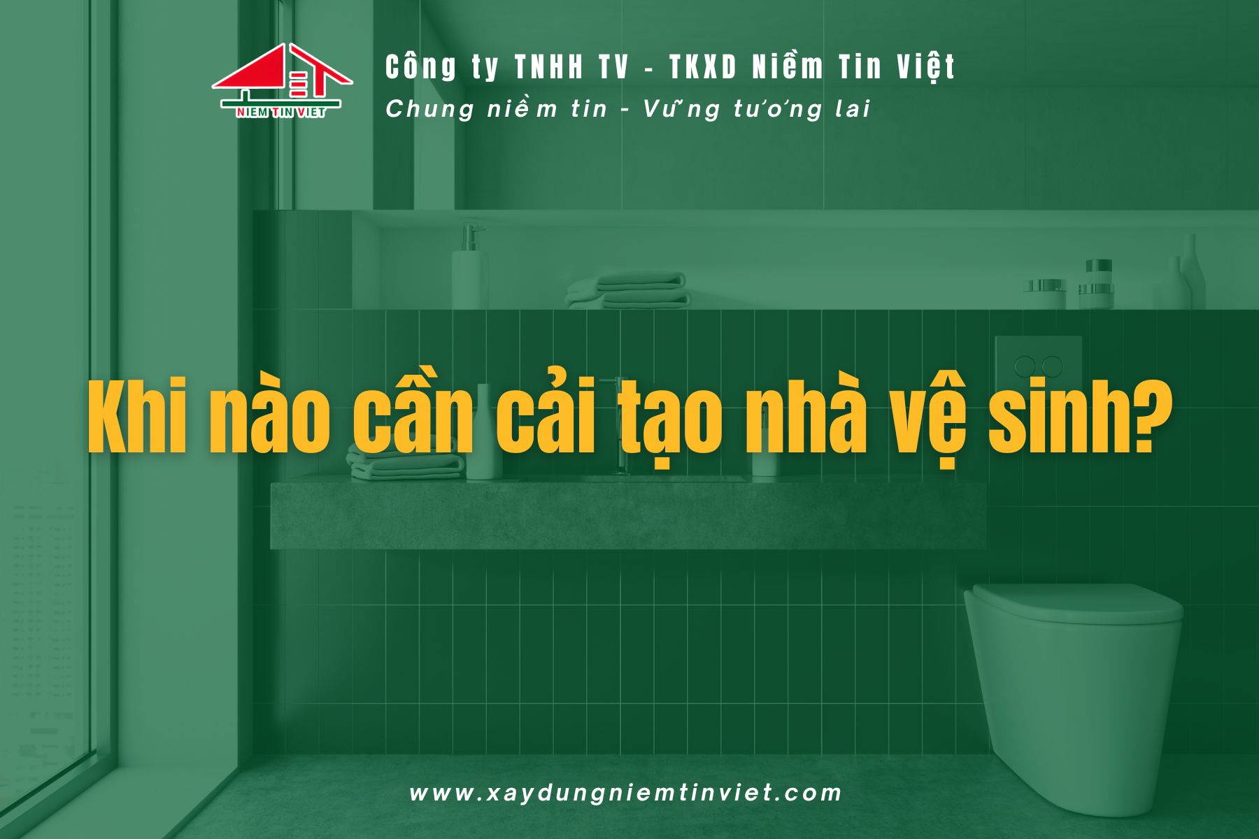 Khi nào cần cải tạo nhà vệ sinh