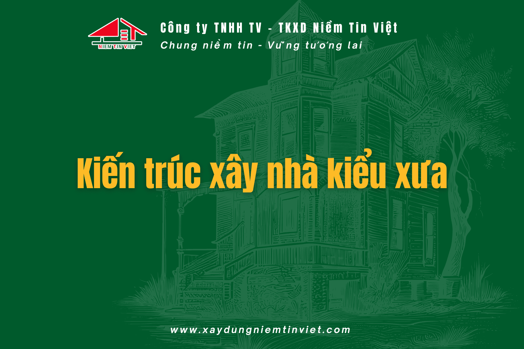 Kiến trúc xây nhà kiểu cổ xưa