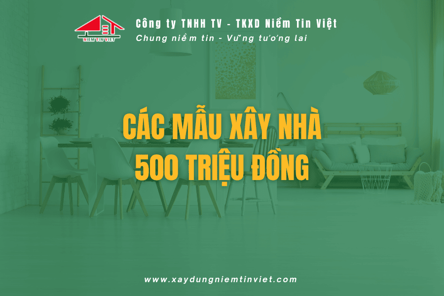 Các mẫu xây nhà 500 triệu đồng