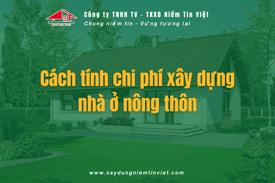 Cách tính chi phí xây nhà 400 triệu ở nông thôn