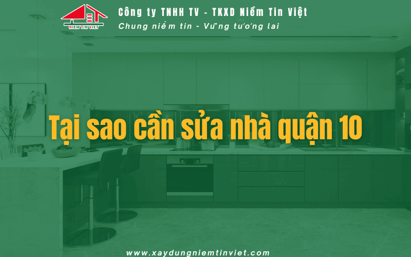 Tại sao Sửa nhà trọn gói quận 10