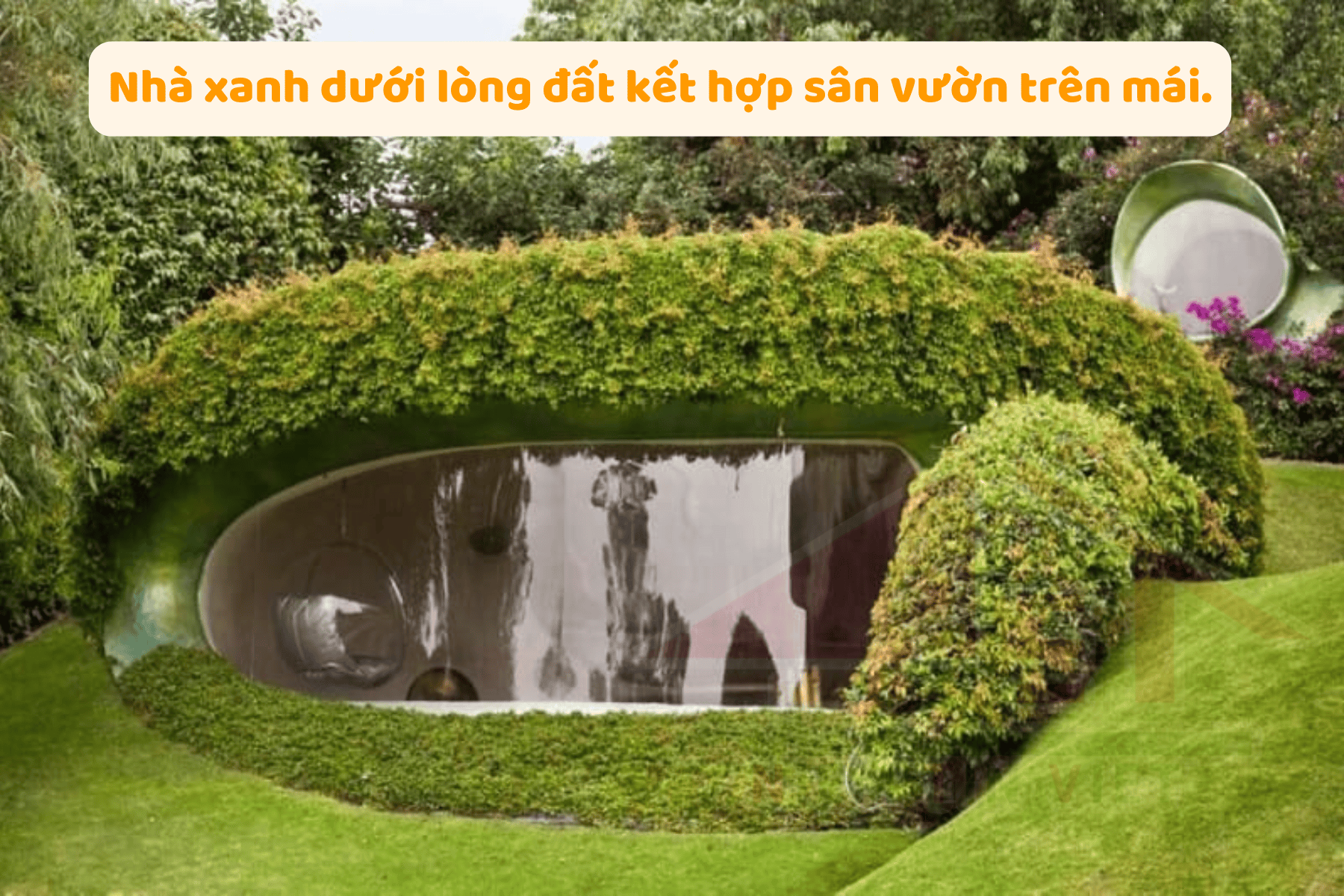 Xây nhà dưới lòng đất vườn xanh