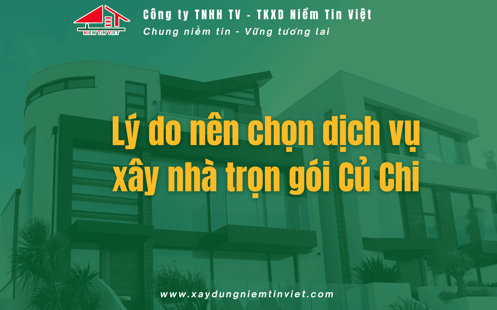 Lý do chọn xây nhà trọn gói Củ Chi