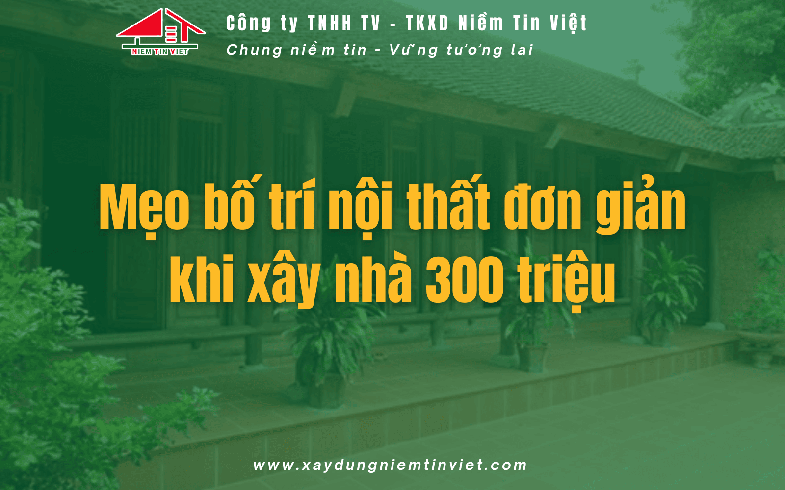 Mẹo bố trí nội thất khi xây nhà 300 triệu