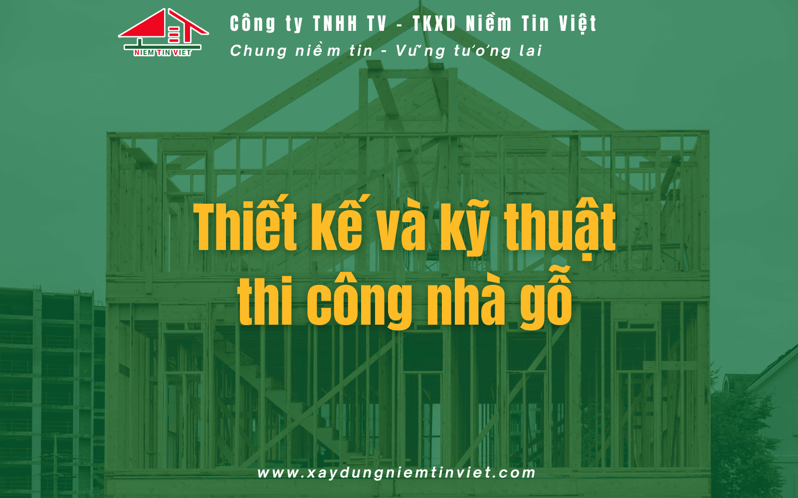 Thiết kế và kỹ thuật xây nhà gỗ