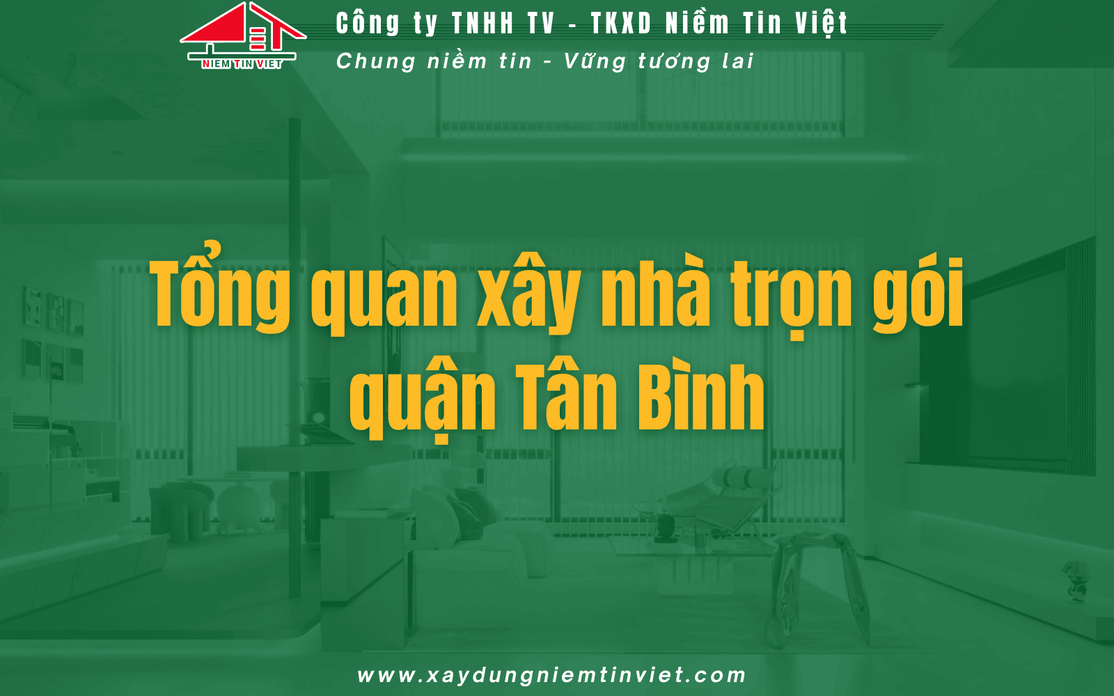 Tổng quan xây nhà trọn gói Tân Bình