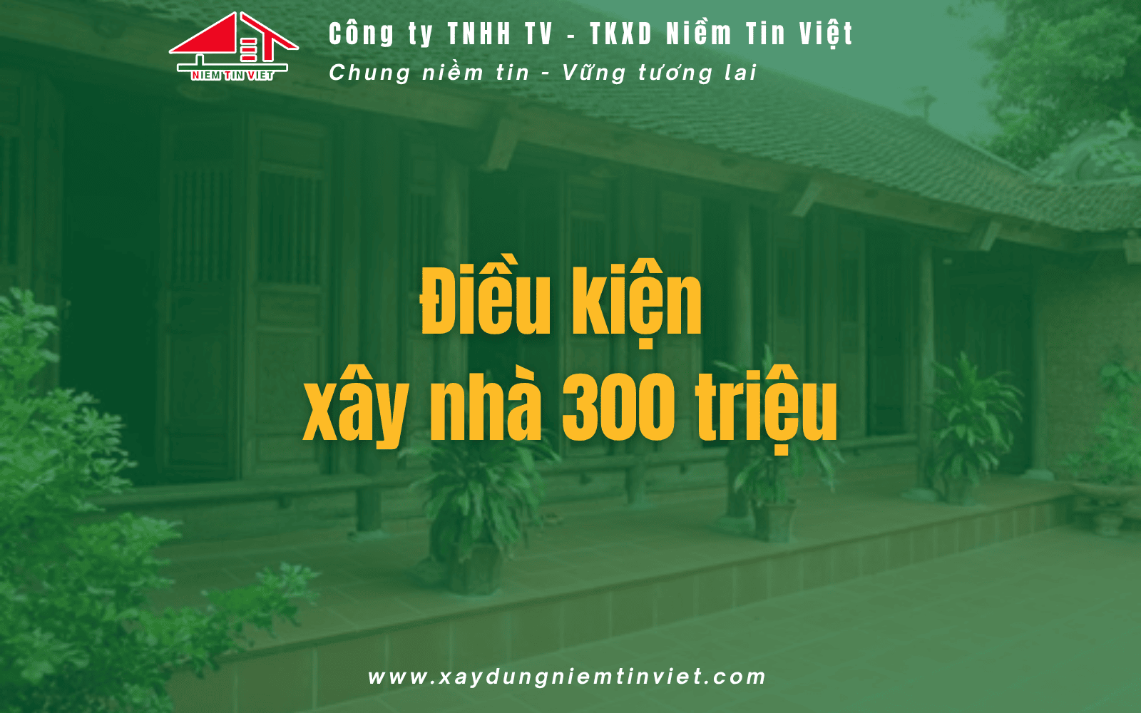 Điều kiện xây nhà 300 triệu