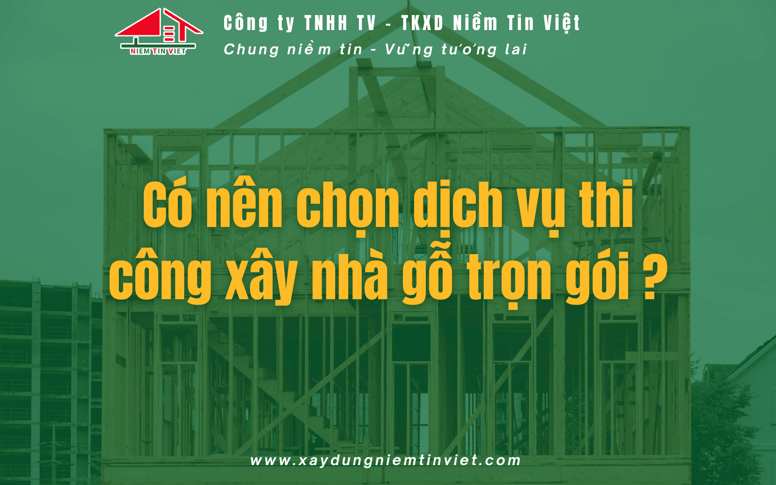 Có nên chọn dịch vụ xây nhà gỗ trọn gói
