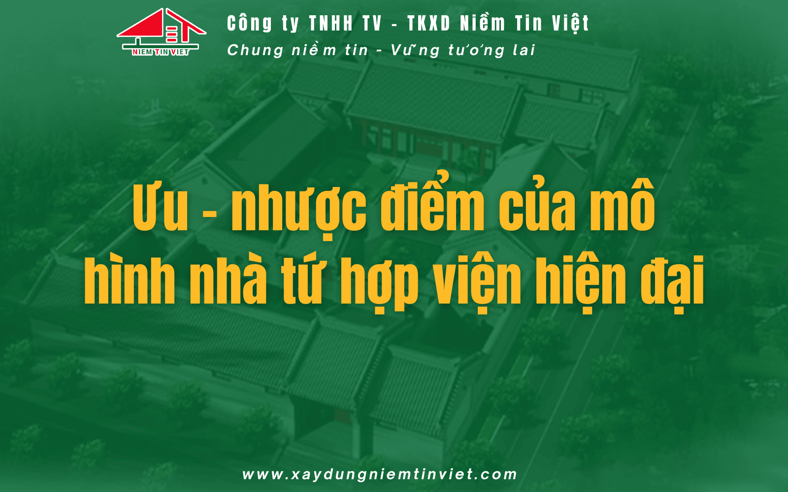 Ưu - nhược điểm khi xây nhà tứ hợp viện hiện đại