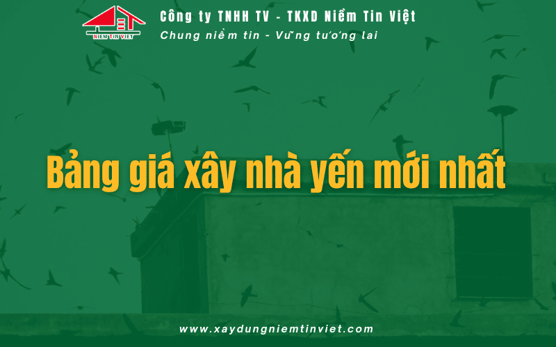 Bảng giá xây nhà yến hết bao nhiêu tiền