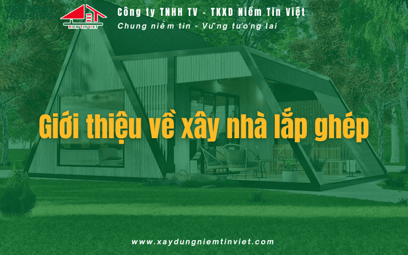 Giới thiệu về xây nhà lắp ghép