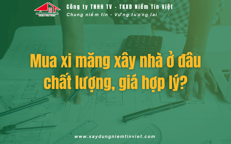 Mua xi măng xây nhà ở đâu