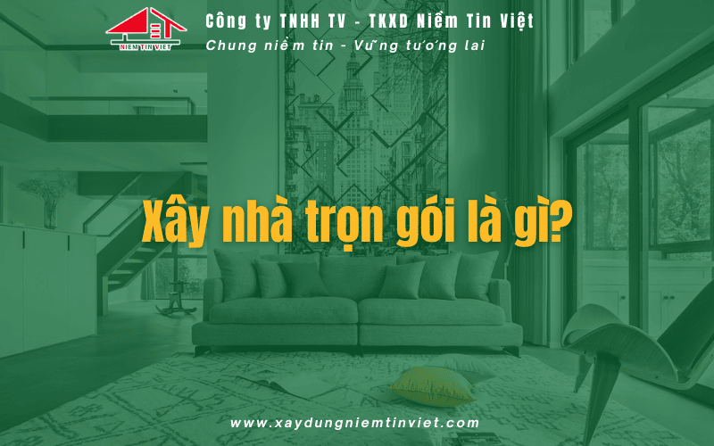 Xây nhà trọn gói 